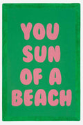 You Sun of a Beach Wasabi Signature Beach Towel